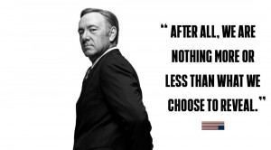 Words as weapons: Lessons from Frank Underwood