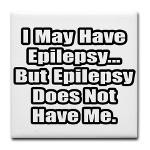 Epilepsy Does Not Have Me