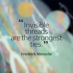 Quotes Picture: invisible threads are the strongest ties