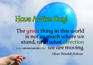 Beautiful Inspirational sayings – Have A Nice Day!