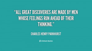 quote Charles Henry Parkhurst all great discoveries are made by men