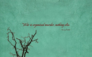 War is organised murder, nothing else quote wallpaper