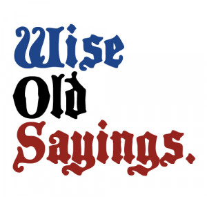 Wise Old Sayings (@Wiseoldsayings) Twitter