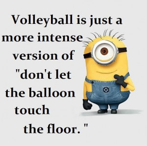volleyball is just a more intense version of