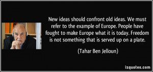 confront old ideas. We must refer to the example of Europe. People ...