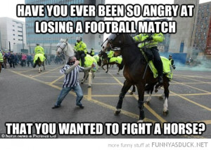 football riot man so angry fight horse police cop funny pics pictures ...