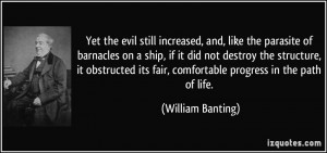 Yet the evil still increased, and, like the parasite of barnacles on a ...