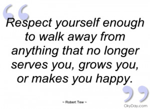 respect yourself enough to walk away from robert tew
