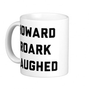 Howard Roark Laughed / Ayn Rand / Fountainhead Mugs