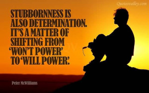 Stubbornness Is Also Determination