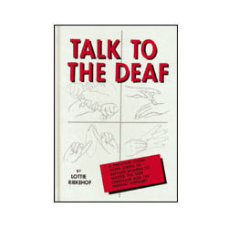 More Information on the Talk to the Deaf: