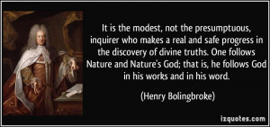 It is the modest, not the presumptuous, inquirer who makes a real and ...