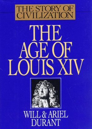 The Age of Louis XIV: A History of European Civilization in the Period ...