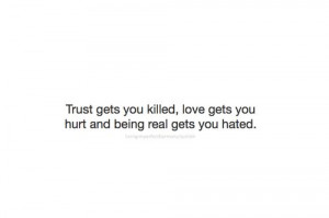 love #life #quote #real #hated #fake #trust
