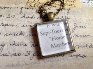 Matthew / Sept-Tours Home Book Quote Pendant Inspired by the All Souls ...