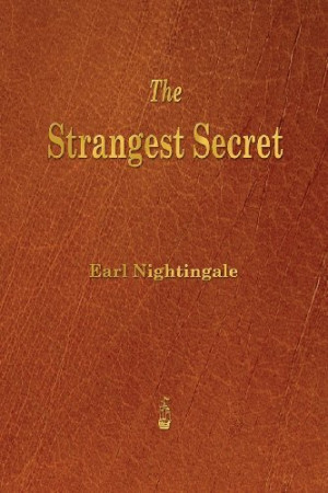 By Earl Nightingale The Strangest Secret