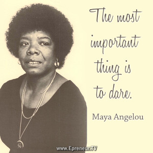 Maya Angelou Quotes Courage Maya angelou importance of