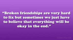 Quotes About Broken Friendships Being Fixed broken friendships are ...
