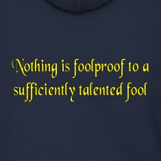 Foolproof - funny cool quote hoodie