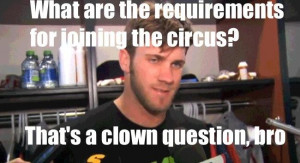 Senator Quotes Bryce Harper: Cool or Corny?