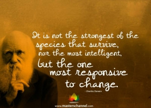 It is not the strongest of the species that...