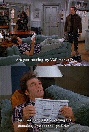 Cosmo Kramer on the literary arts…