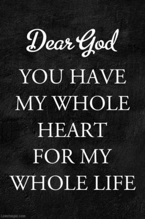 Dear God quotes black and white god heart life faith
