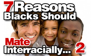 ... Should Mate Interracially- TonyaTko on Black White Interracial Dating