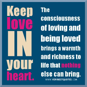 ... Love-quotes-Love-and-being-loved-quotes-keep-love-in-your-heart-quotes