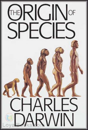 ... the Origin of Species by Means of Natural Selection by Charles Darwin