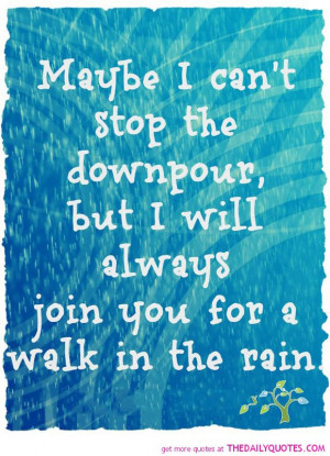 maybe-i-cant-stop-the-downpour-dance-rain-life-quotes-sayings-pictures ...