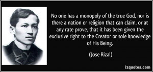 No one has a monopoly of the true God, nor is there a nation or ...