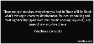 There are epic impulses everywhere you look in There Will Be Blood ...