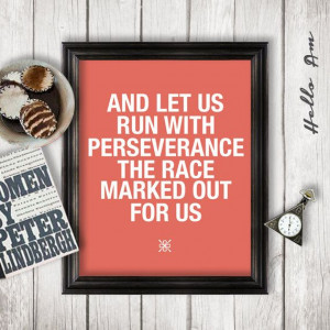 And let us run with perseverance Love quote print by HelloAm