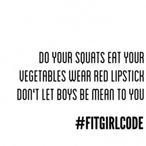 Fitness quote: Do your squats, eat your vegetables, wear red lipstick ...
