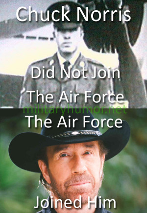 Chuck Norris Did Not Join Air Force | Funny Pictures and Quotes