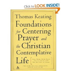 ... Heart; Invitation to Love; The Mystery of Christ by Thomas Keating