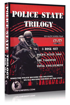 The Police State Trilogy DVD set is a combination of all of Alex Jones ...