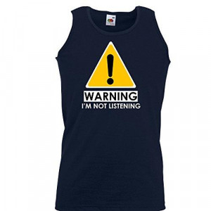 ... Funny Sayings Slogans Tank Top Vests-Warning-I'M Not Listening-Nvy-M