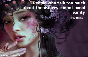 People who talk too much about themselves cannot avoid vanity - David ...