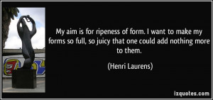 Henri Laurens Quote