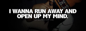Click to get this i wanna run and open facebook cover photo
