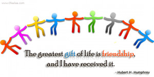 Friendship Quotes-Thoughts-Hubert H. Humphrey-Gift of life-Best Quotes