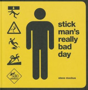 Start by marking “Stick Man's Really Bad Day” as Want to Read: