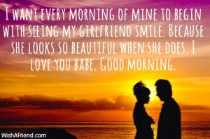want every morning of mine to begin with seeing my girlfriend smile ...