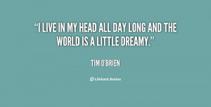 quote-Tim-OBrien-i-live-in-my-head-all-day-135631.png