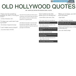 Old Hollywood Quotes. 