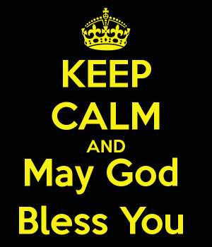 May God Bless You And Your...