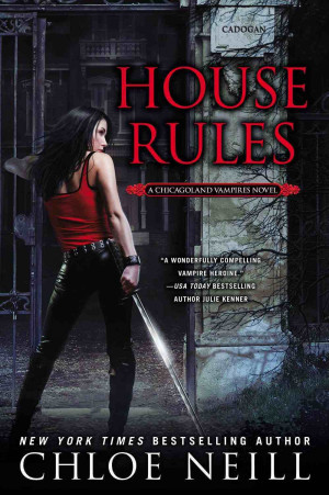 Early Review: House Rules (Chicagoland Vampires, #7) by Chloe Neill