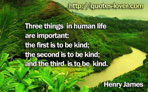 important the first is to be kind the second is to be kind and the ...